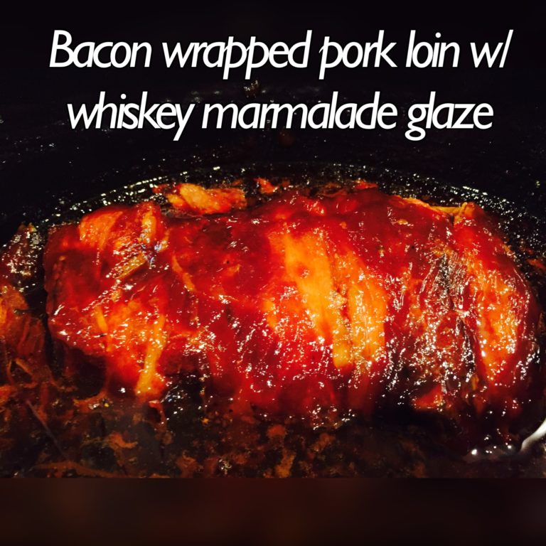 Bacon Wrapped Pork Loin with a Whiskey Marmalade Glaze Americana Outdoors